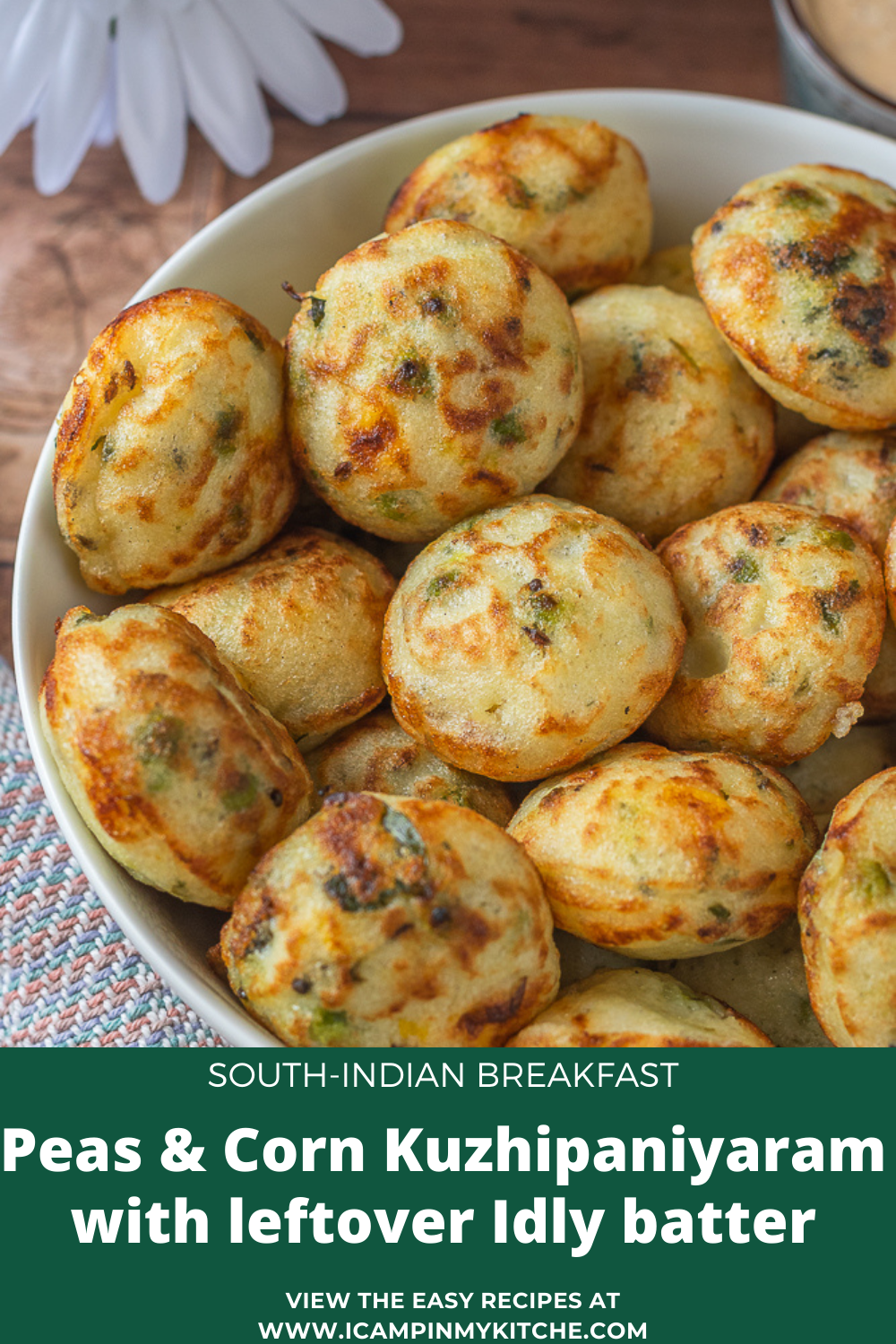 Peas and corn kuzhipaniyaram for breakfast